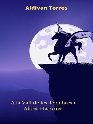 cover image of A la Vall de les Tenebres i Altres Històries